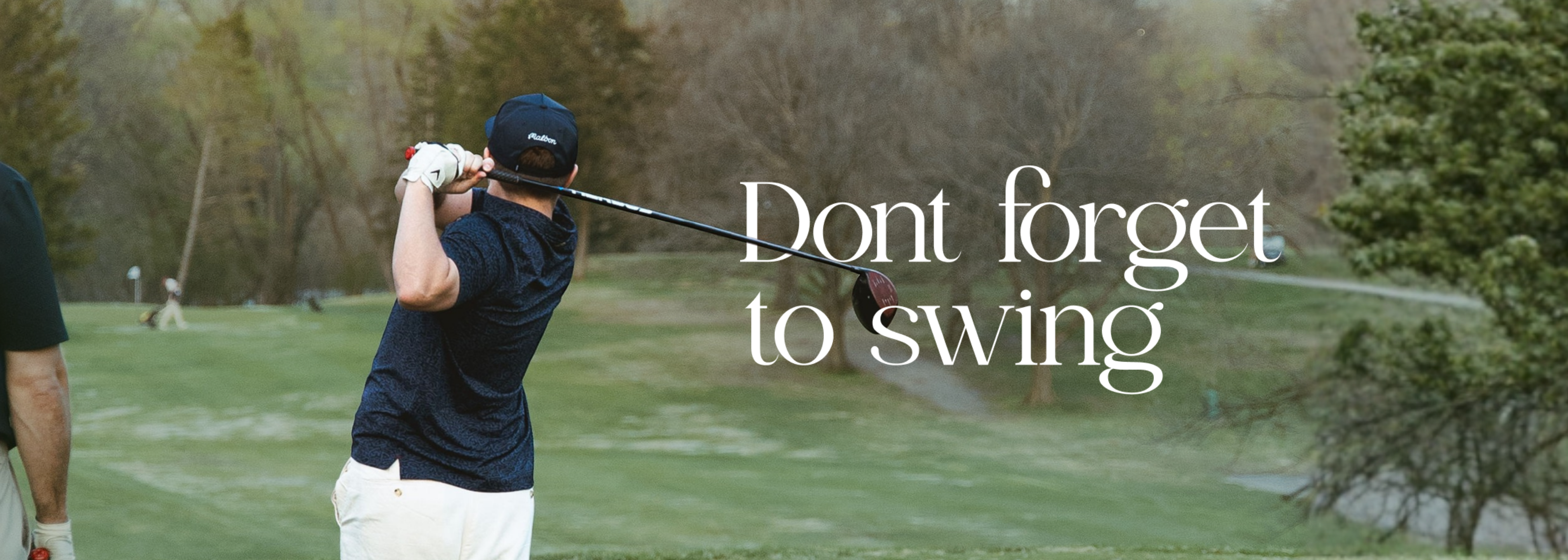 Golfer in action on a golf course with text 'Don't forget to swing'.